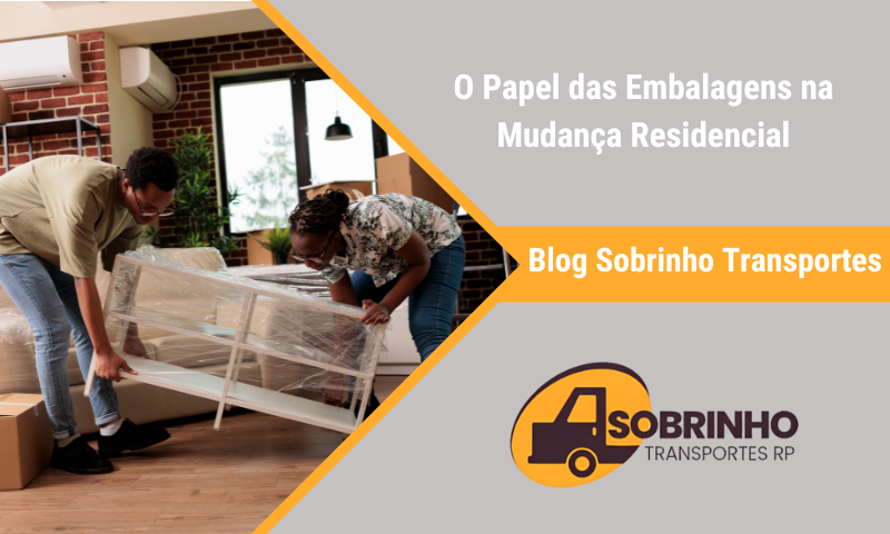 O Papel das Embalagens na Mudança Residencial